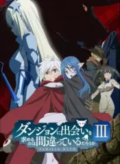 Dungeon ni Deai wo Motomeru no wa Machigatteiru Darou ka III