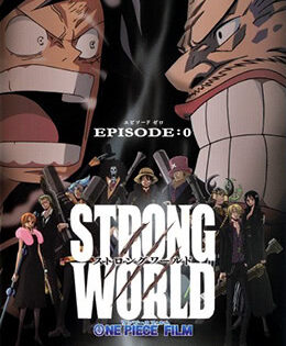 One Piece Film: Strong World Episode 0