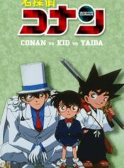 Detective Conan OVA 01: Conan vs. Kid vs. Yaiba – Houtou Soudatsu Daikessen!!